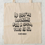tote bag color sabbia con scritto if you're looking for a sign, this is it