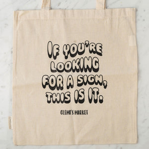 tote bag color sabbia con scritto if you're looking for a sign, this is it